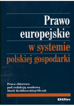 Prawo europejskie w systemie polskiej gospodarki