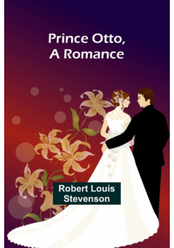 Prince Otto, a Romance