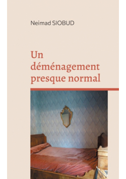 Un déménagement presque normal