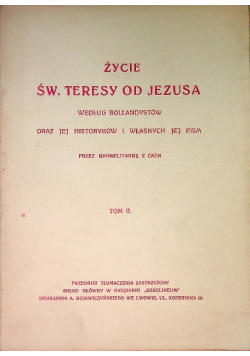 Życie Św. Teresy od Jezusa według bollandystów Tom II 1927 r.