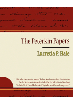 The Peterkin Papers - Lucretia P. Hale