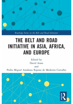 The Belt and Road Initiative in Asia, Africa, and Europe