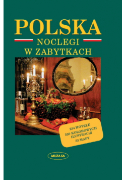 Polska. Noclegi w zabytkach