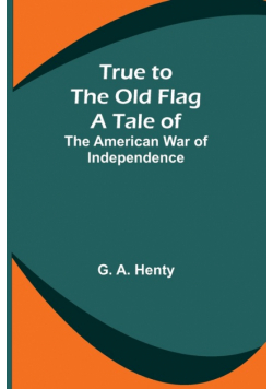 True to the Old Flag