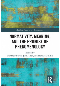 Normativity, Meaning, and the Promise of Phenomenology