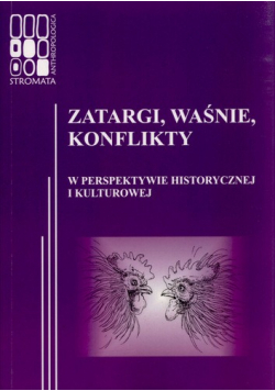 Zatargi waśnie konflikty w perspektywie historycznej i kulturowej