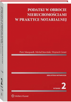 Podatki w obrocie nieruchomościami w praktyce notarialnej