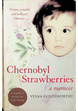 Chernobyl Strawberrues a memoir