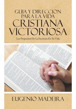 Guia Y Direccion Para La Vida Cristiana Victoriosa