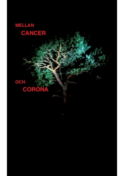 Mellan cancer och corona