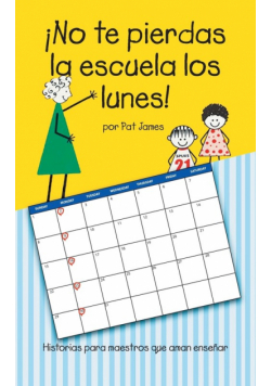 ¡No te pierdas la escuela los lunes!