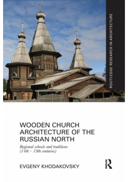 Wooden Church Architecture of the Russian North