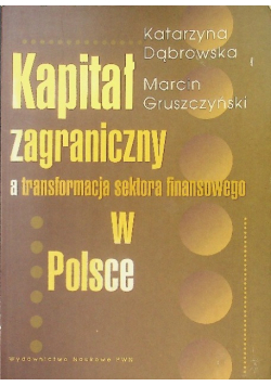 Kapitał zagraniczny a transformacja sektora finansowego w Polsce