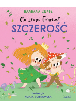 Szczerość. Co zrobi Frania? Tom 6 wyd. 2024