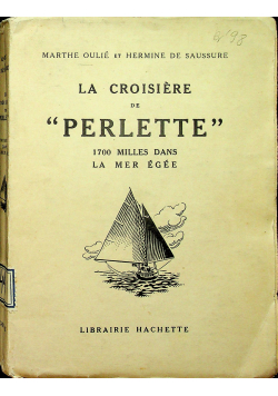 La croisiere de perlette 1700 milles dans la mer egee 1926 r