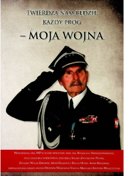 Twierdzą nam będzie każdy próg  Moja wojna