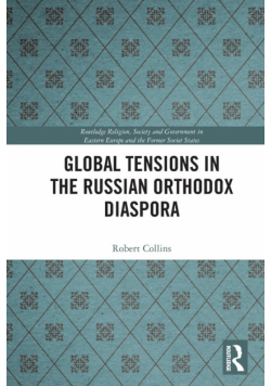 Global Tensions in the Russian Orthodox Diaspora
