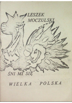 Śni mi się wielka Polska