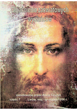 Objaśnienia zaświatowych wysłańców część 7 Lwów maj grudzień 1956 r