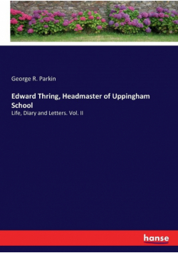 Edward Thring, Headmaster of Uppingham School