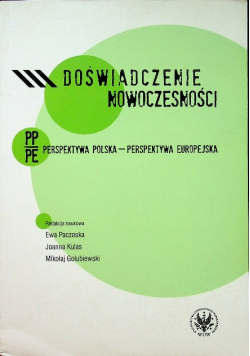 Doświadczenie nowoczesności Perspektywa polska - perspektywa europejska