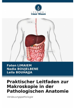 Praktischer Leitfaden zur Makroskopie in der Pathologischen Anatomie