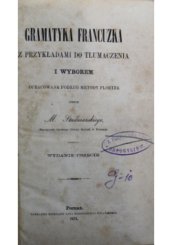 Gramatyka Francuzka z przykładami do tłumaczenia i wyborem opracowania podług metody Ploetza 1872 r.