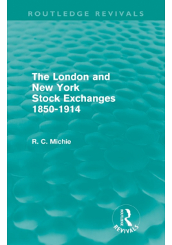 The London and New York Stock Exchanges 1850-1914 (Routledge Revivals)