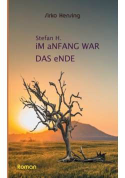 Sefan H. Im Anfang war das Ende
