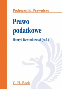 Prawo podatkowe C.H. BECK PODRĘCZNIKI PRAWNICZE