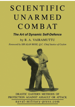 SCIENTIFIC UNARMED COMBAT The Art of Dynamic Self-Defence