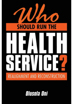Who Should Run the Health Service?