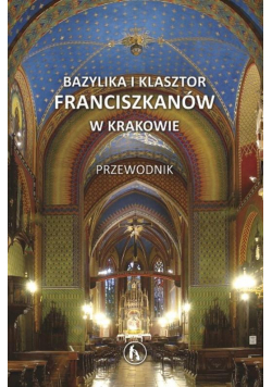 Bazylika i klasztor franciszkanów w Krakowie ANG