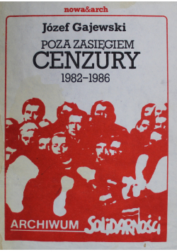 Poza zasięgiem cenzury 1982 - 1986