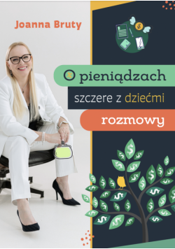 O pieniądzach szczere z dziećmi rozmowy