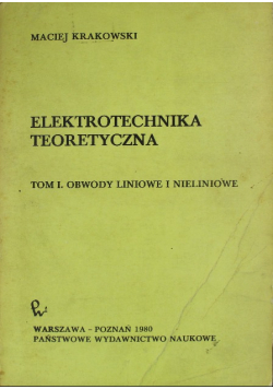 Elektrotechnika teoretyczna, Tom I