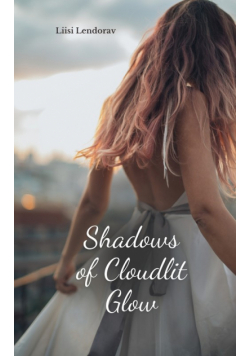 Shadows of Cloudlit Glow