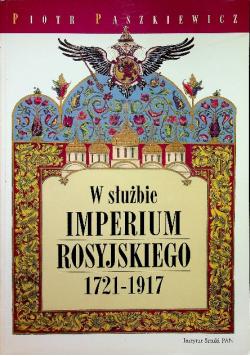 W służbie Imperium Rosyjskiego 1721 1917
