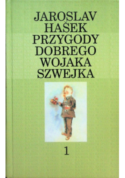 Przygody dobrego wojaka Szwejka Tom 1