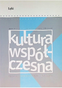 Kultura Współczesna Nr 4 / 11 Lęki