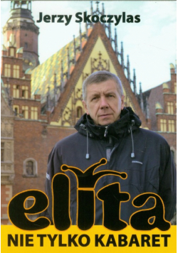 Elita nie tylko kabaret