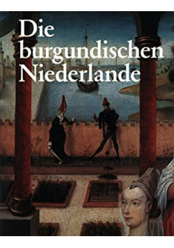Die burgundischen Niederlande