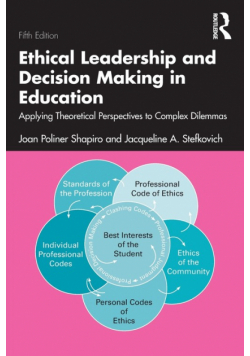 Ethical Leadership and Decision Making in Education
