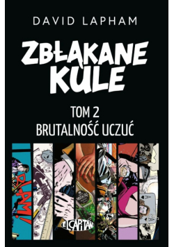 Zbłąkane kule T.2 Brutalność uczuć