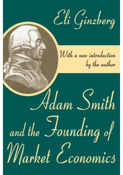 Adam Smith and the Founding of Market Economics