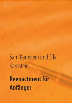 Reenactment für Anfänger