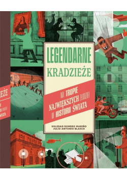 Legendarne kradzieże. Na tropie największych...