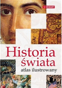 Historia świata Atlas ilustrowany