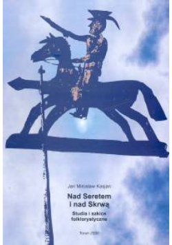 Nad Seretem i nad Skrwą