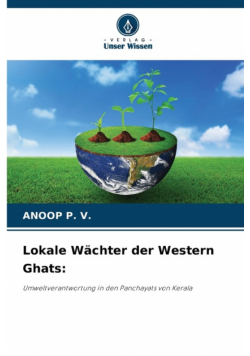 Lokale Wächter der Western Ghats